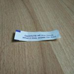 Photo of a fortune cookie fortune.